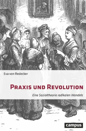 von Redecker |  Praxis und Revolution | eBook | Sack Fachmedien