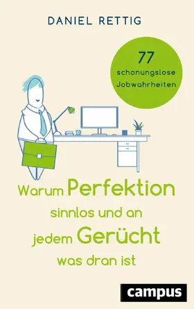 Rettig |  Warum Perfektion sinnlos und an jedem Gerücht was dran ist | eBook | Sack Fachmedien