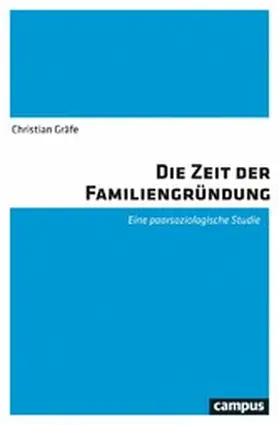 Gräfe | Die Zeit der Familiengründung | E-Book | sack.de