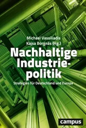 Vassiliadis / Borgnäs |  Nachhaltige Industriepolitik | eBook | Sack Fachmedien