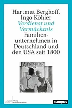 Berghoff / Köhler |  Verdienst und Vermächtnis | eBook | Sack Fachmedien