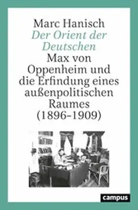 Hanisch |  Der Orient der Deutschen | eBook | Sack Fachmedien