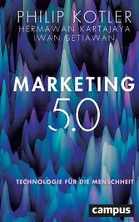 Kotler / Kartajaya / Setiawan |  Marketing 5.0 | eBook | Sack Fachmedien