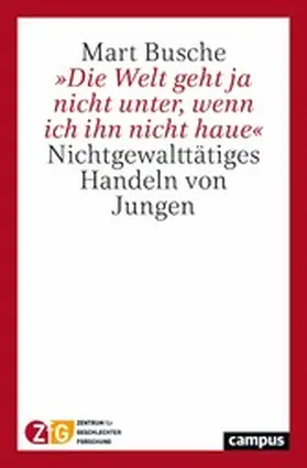 Busche |  »Die Welt geht ja nicht unter, wenn ich ihn nicht haue« | eBook | Sack Fachmedien