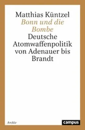 Küntzel |  Bonn und die Bombe | eBook | Sack Fachmedien