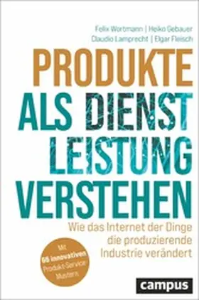 Wortmann / Gebauer / Lamprecht |  Produkte als Dienstleistung verstehen | eBook | Sack Fachmedien