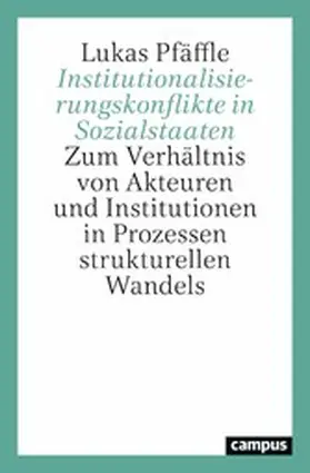 Pfäffle | Institutionalisierungskonflikte in Sozialstaaten | E-Book | sack.de