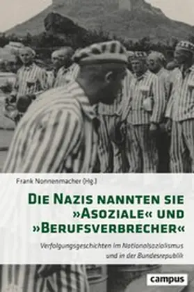 Nonnenmacher | Die Nazis nannten sie »Asoziale« und »Berufsverbrecher« | E-Book | sack.de