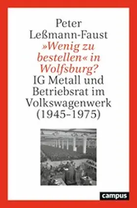 Leßmann-Faust |  »Wenig zu bestellen« in Wolfsburg? | eBook | Sack Fachmedien