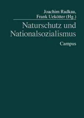 Radkau / Uekötter | Naturschutz und Nationalsozialismus | E-Book | sack.de