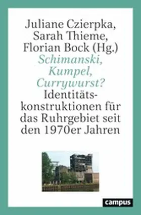 Czierpka / Thieme / Bock | Schimanski, Kumpel, Currywurst? | E-Book | sack.de