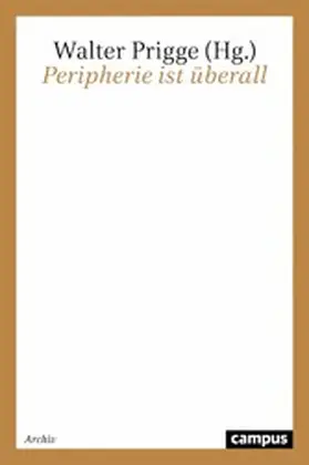 Prigge |  Peripherie ist überall | eBook | Sack Fachmedien
