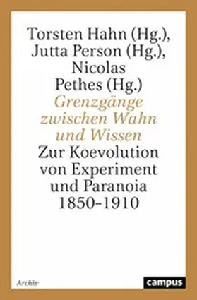 Hahn / Person / Pethes |  Grenzgänge zwischen Wahn und Wissen | eBook | Sack Fachmedien