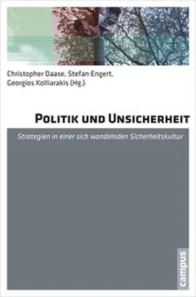 Daase / Engert / Kolliarakis |  Politik und Unsicherheit | Buch |  Sack Fachmedien