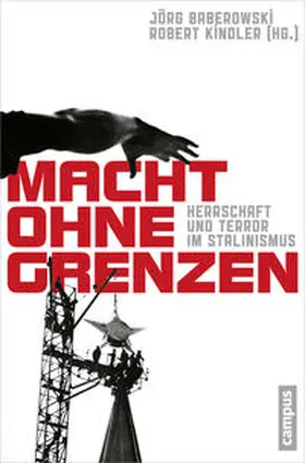 Baberowski / Kindler |  Macht ohne Grenzen | Buch |  Sack Fachmedien