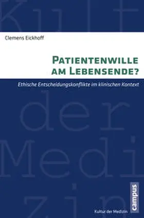 Eickhoff |  Patientenwille am Lebensende? | Buch |  Sack Fachmedien