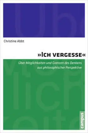 Abbt |  Ich vergesse | Buch |  Sack Fachmedien