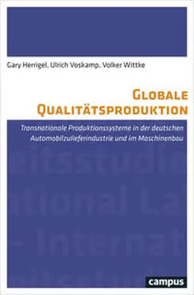 Herrigel / Voskamp / Wittke |  Globale Qualitätsproduktion | Buch |  Sack Fachmedien