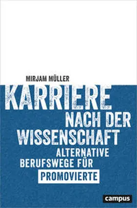 Müller |  Karriere nach der Wissenschaft | Buch |  Sack Fachmedien