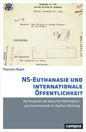 Noack |  NS-Euthanasie und internationale Öffentlichkeit | Buch |  Sack Fachmedien