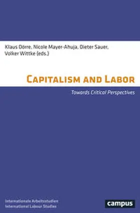 Dörre / Mayer-Ahuja / Sauer |  Capitalism and Labor | Buch |  Sack Fachmedien