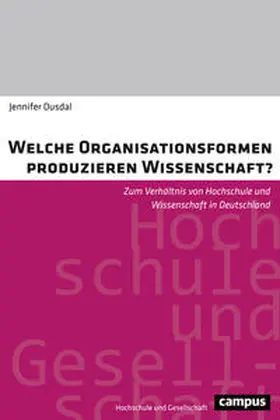 Dusdal |  Welche Organisationsformen produzieren Wissenschaft? | Buch |  Sack Fachmedien