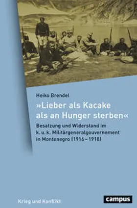 Brendel |  »Lieber als Kacake als an Hunger sterben« | Buch |  Sack Fachmedien