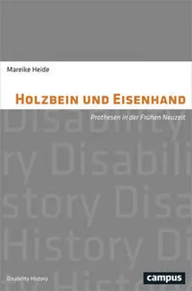 Heide |  Holzbein und Eisenhand | Buch |  Sack Fachmedien