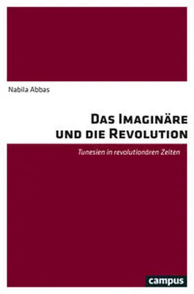 Abbas |  Das Imaginäre und die Revolution | Buch |  Sack Fachmedien