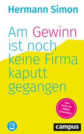 Simon |  Am Gewinn ist noch keine Firma kaputtgegangen | Buch |  Sack Fachmedien