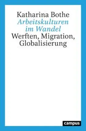 Bothe |  Arbeitskulturen im Wandel | Buch |  Sack Fachmedien