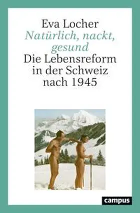 Locher |  Natürlich, nackt, gesund | Buch |  Sack Fachmedien