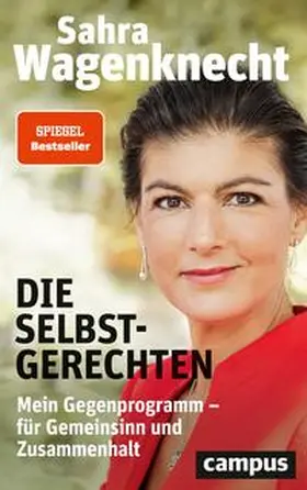 Wagenknecht |  Die Selbstgerechten | Buch |  Sack Fachmedien