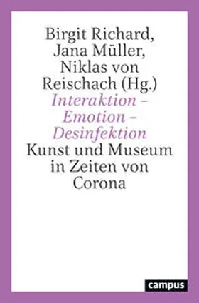 Richard / Müller / von Reischach |  Interaktion – Emotion – Desinfektion | Buch |  Sack Fachmedien