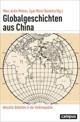 Matten / Moniz Bandeira |  Globalgeschichten aus China | Buch |  Sack Fachmedien