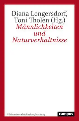 Lengersdorf / Tholen |  Männlichkeiten und Naturverhältnisse | Buch |  Sack Fachmedien