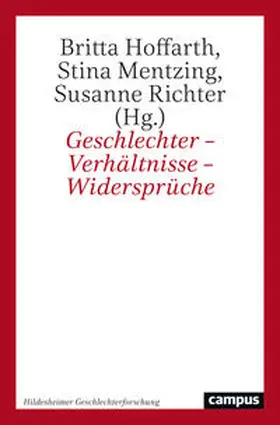 Hoffarth / Mentzing / Richter |  Geschlechter – Verhältnisse – Widersprüche | Buch |  Sack Fachmedien