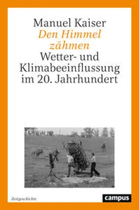 Kaiser |  Den Himmel zähmen | Buch |  Sack Fachmedien