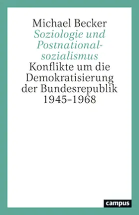 Becker |  Soziologie und Postnationalsozialismus | Buch |  Sack Fachmedien