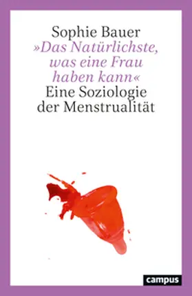 Bauer |  'Das Natürlichste, was eine Frau haben kann' | Buch |  Sack Fachmedien