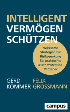 Kommer / Großmann |  Intelligent Vermögen schützen | Buch |  Sack Fachmedien