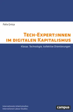 Gnisa |  Tech-Expert:innen im digitalen Kapitalismus | Buch |  Sack Fachmedien