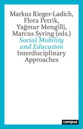 Rieger-Ladich / Petrik / Mengilli |  Social Mobility and Education | Buch |  Sack Fachmedien