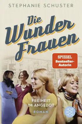 Schuster |  Die Wunderfrauen - Freiheit im Angebot | Buch |  Sack Fachmedien