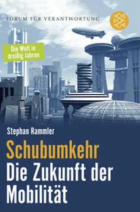 Rammler |  Schubumkehr - Die Zukunft der Mobilität | Buch |  Sack Fachmedien