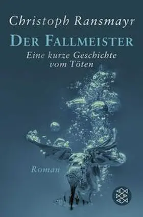 Ransmayr | Der Fallmeister | Buch | 978-3-596-03256-3 | www2.sack.de