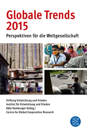 Stiftung Entwicklung und Frieden / Käte Hamburger Kolleg / Centre for Global Cooperation Research (KHK / GCR 21) |  Globale Trends 2015 | Buch |  Sack Fachmedien