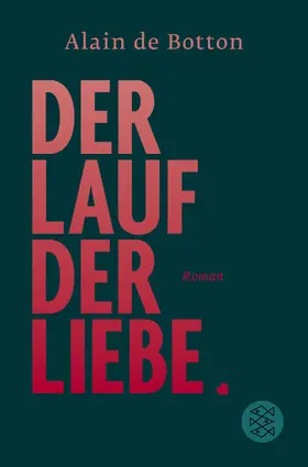 Botton | Der Lauf der Liebe | Buch | 978-3-596-03409-3 | www2.sack.de