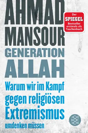 Mansour |  Generation Allah. Warum wir im Kampf gegen religiösen Extremismus umdenken müssen | Buch |  Sack Fachmedien