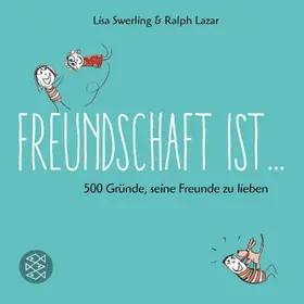 Lazar / Swerling |  Freundschaft ist ... | Buch |  Sack Fachmedien